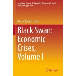 Black Swan: Economic Crises, Volume I