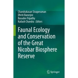 Faunal Ecology and Conservation of the Great Nicobar Biosphere Reserve