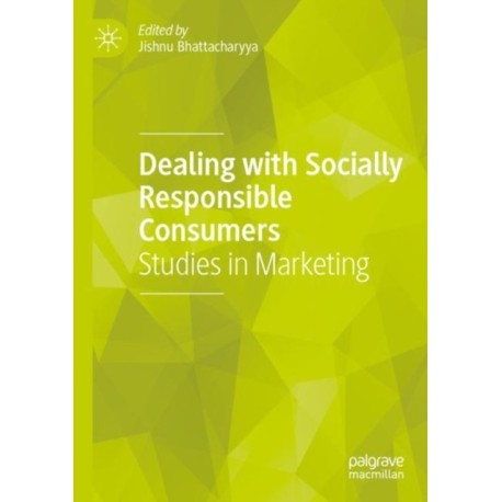 Dealing with Socially Responsible Consumers: Studies in Marketing