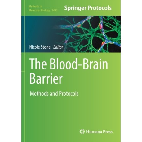 The Blood-Brain Barrier: Methods and Protocols
