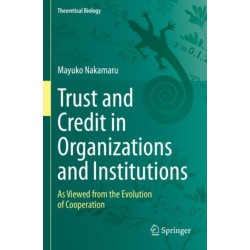 Trust and Credit in Organizations and Institutions: As Viewed from the Evolution of Cooperation
