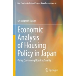 Economic Analysis of Housing Policy in Japan: Policy Concerning Housing Quality