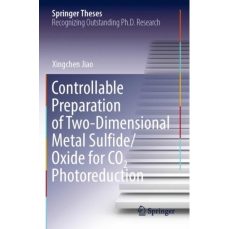 Controllable Preparation of Two-Dimensional Metal Sulfide/Oxide for CO2 Photoreduction