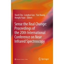 Sense the Real Change: Proceedings of the 20th International Conference on Near Infrared Spectroscopy
