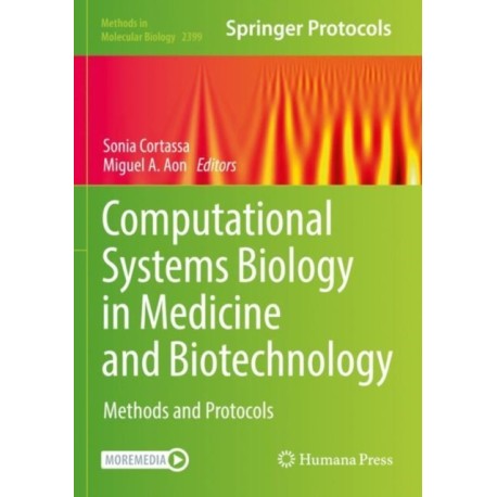 Computational Systems Biology in Medicine and Biotechnology: Methods and Protocols