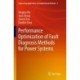Performance Optimization of Fault Diagnosis Methods for Power Systems