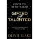Gifted & Talented: The next dark, twisty and magical fantasy from internationally bestselling author Olivie Blake