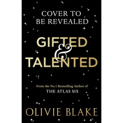 Gifted & Talented: The next dark, twisty and magical fantasy from internationally bestselling author Olivie Blake