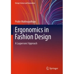 Ergonomics in Fashion Design: A Laypersons' Approach