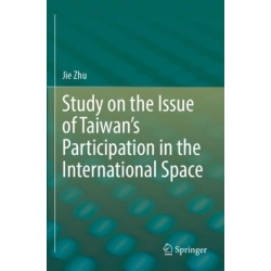 Study on the Issue of Taiwan’s Participation in the International Space