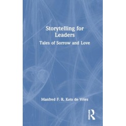 Storytelling for Leaders: Tales of Sorrow and Love