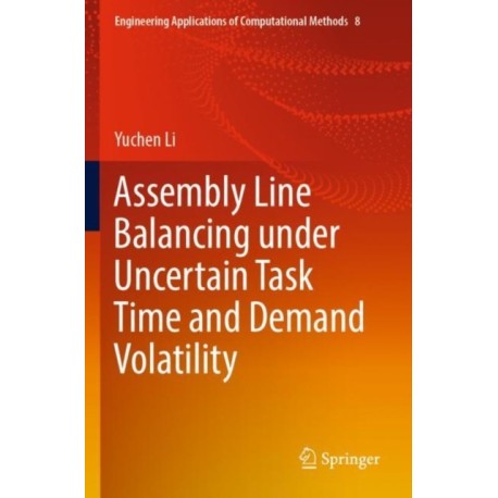 Assembly Line Balancing under Uncertain Task Time and Demand Volatility