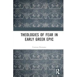 Theologies of Fear in Early Greek Epic