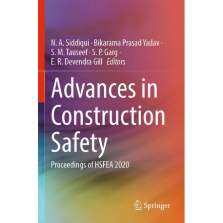 Advances in Construction Safety: Proceedings of HSFEA 2020