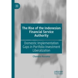 The Rise of the Indonesian Financial Service Authority: Domestic Implementation Gaps in Portfolio Investment Liberalization