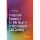 Production Dynamics for Life Quality in the Incipient 21st Century