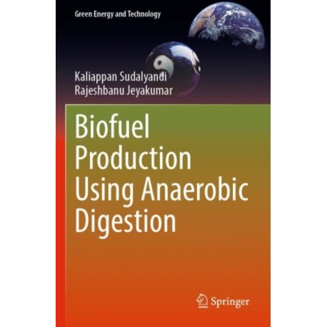 Biofuel Production Using Anaerobic Digestion