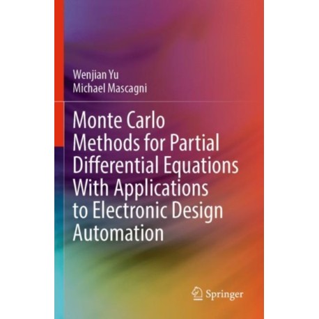 Monte Carlo Methods for Partial Differential Equations With Applications to Electronic Design Automation