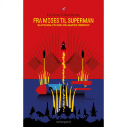 Fra Moses til Superman: Superheltens religiøse rødder