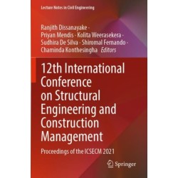 12th International Conference on Structural Engineering and Construction Management: Proceedings of the ICSECM 2021
