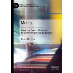 Money: From the Power of Finance to the Sovereignty of the Peoples