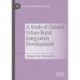 A Study of China's Urban-Rural Integration Development