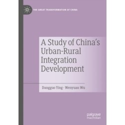A Study of China's Urban-Rural Integration Development