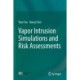 Vapor Intrusion Simulations and Risk Assessments