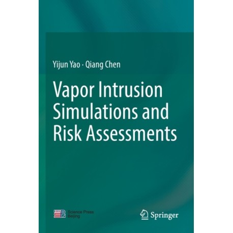 Vapor Intrusion Simulations and Risk Assessments