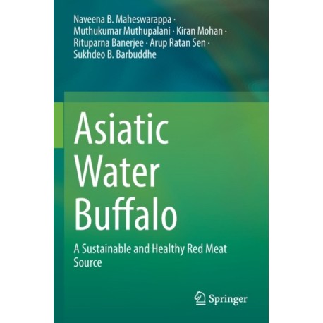 Asiatic Water Buffalo: A Sustainable and Healthy Red Meat Source