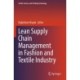 Lean Supply Chain Management in Fashion and Textile Industry