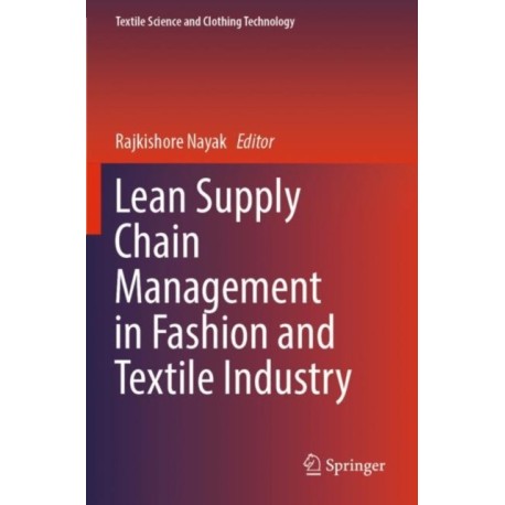 Lean Supply Chain Management in Fashion and Textile Industry