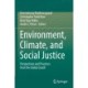 Environment, Climate, and Social Justice: Perspectives and Practices from the Global South