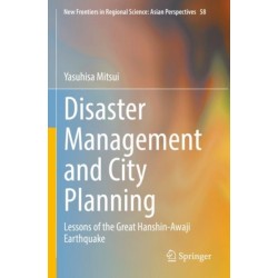 Disaster Management and City Planning: Lessons of the Great Hanshin-Awaji Earthquake