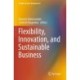 Flexibility, Innovation, and Sustainable Business