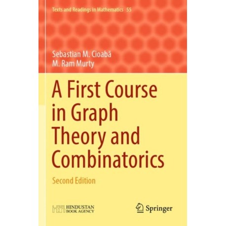 A First Course in Graph Theory and Combinatorics: Second Edition
