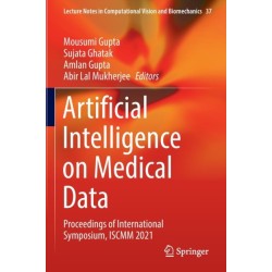 Artificial Intelligence on Medical Data: Proceedings of International Symposium, ISCMM 2021