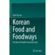 Korean Food and Foodways: The Root of Health Functional Food