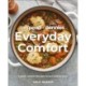 Spend with Pennies Everyday Comfort: Family Dinner Recipes from Fresh to Cozy: A Cookbook