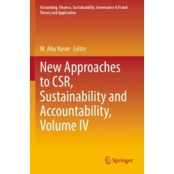 New Approaches to CSR, Sustainability and Accountability, Volume IV