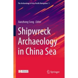 Shipwreck Archaeology in China Sea