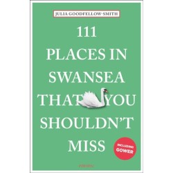 111 Places in Swansea That You Shouldn't Miss