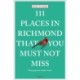 111 Places in Richmond That You Must Not Miss