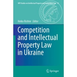 Competition and Intellectual Property Law in Ukraine