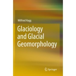 Glaciology and Glacial Geomorphology