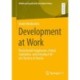 Development at Work: Postcolonial Imaginaries, Global Capitalism, and Everyday Life at a Factory in Tunisia