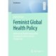 Feminist Global Health Policy: Addressing Health Inequalities through an Intersectional Perspective