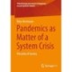 Pandemics as Matter of a System Crisis: Precarity of Society