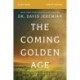 The Coming Golden Age Bible Study Guide: How to Be Kingdom Ready