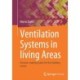 Ventilation Systems in living Areas: Decision-making Guide for the building owner